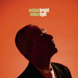 « Brighlight », le nouvel album du contrebassiste Avishai Cohen